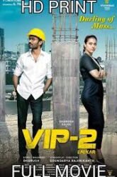 VIP 2 Lalkar Hindi Dubbed Movie